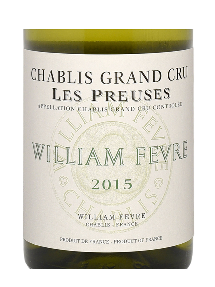 William Fevre Chablis Les Preuses Grand Cru 2015